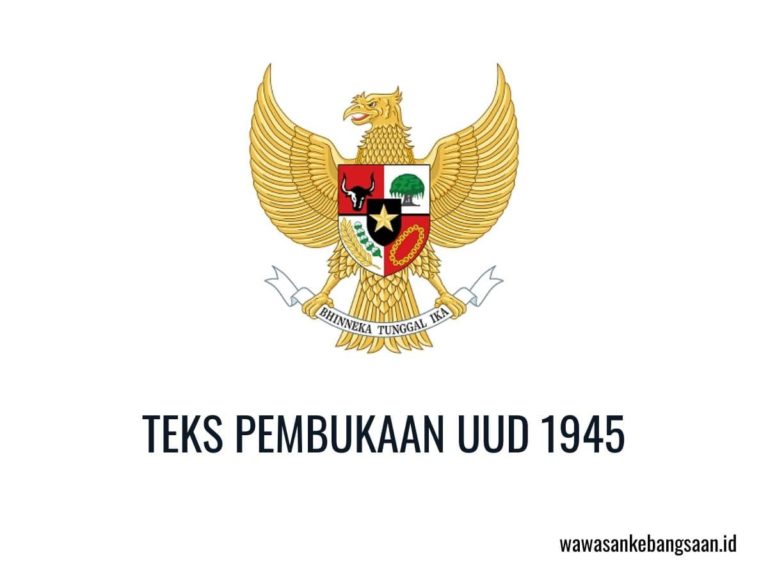 Isi Teks Pembukaan UUD 1945: Makna, Sejarah, Fungsi Dan Pokok Pikiran