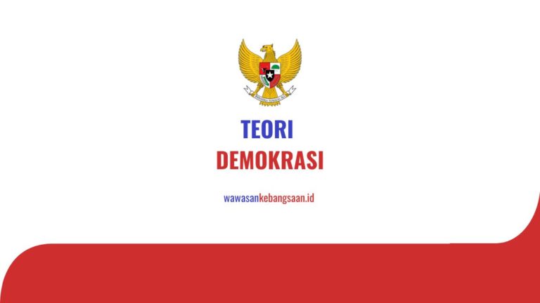 Pengertian Demokrasi: Teori, Ciri Dan Tujuan - Wawasan Kebangsaan