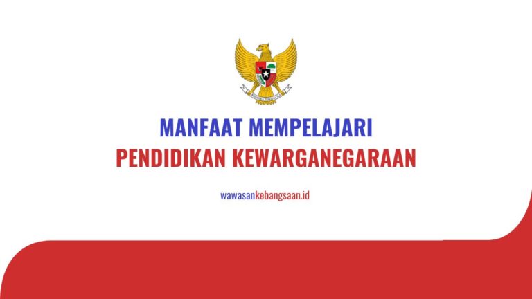 Manfaat Mempelajari Pendidikan Kewarganegaraan Bagi Mahasiswa - Wawasan ...